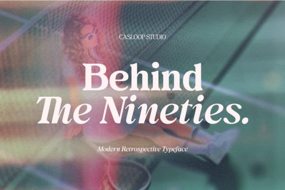 Behind the Nineties: A Serif Font for Timeless Style