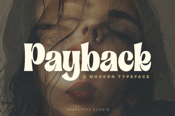 Payback: A Modern Serif with a Twist of Personality